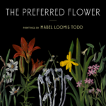 graphic for exhibition The Preferred Flower — paintings by Mabel Loomis Todd feauturing a variety of painted flowers from Todd's works