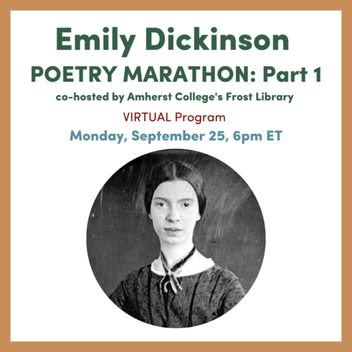 graphic for Emily Dickinson Poetry Marathon Part 1 on Monday, September 25, 6pm ET 2023