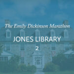 words "THe Emily Dickinson Marathon Jones Library 2 in white overlayed on blue tinted image of the library