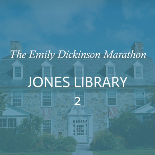 words "THe Emily Dickinson Marathon Jones Library 2 in white overlayed on blue tinted image of the library