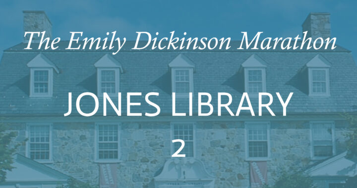 words "THe Emily Dickinson Marathon Jones Library 2 in white overlayed on blue tinted image of the library