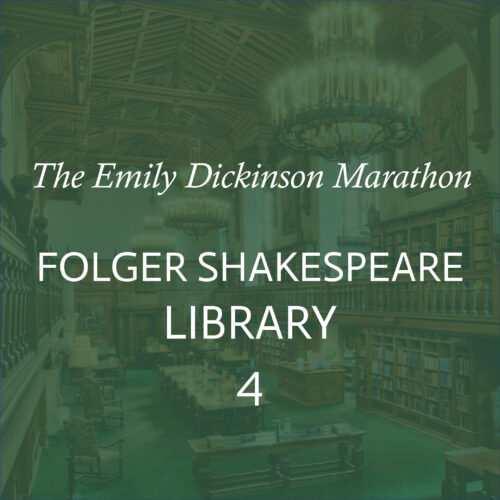 The words "The Emily Dickinson Marathon Folger Shakespeare Library 4" in white overlaying a green-tinted image of the library