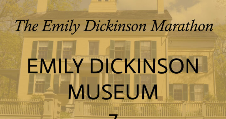 the words The Emily Dickinson Marathon Emily Dickinson Museum 7 in black on a yellow-tinted image of the Homestead