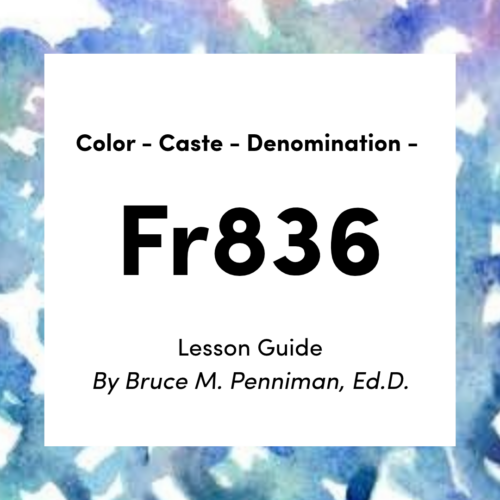 a graphic that reads "Color - Caste - Denomination - FR 836 Lesson Guide By Bruce M. Penniman, Ed.D."