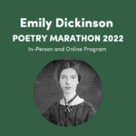 graphic for Emily Dickinson Poetry Marathon 2022 - Tell It Slant Festival