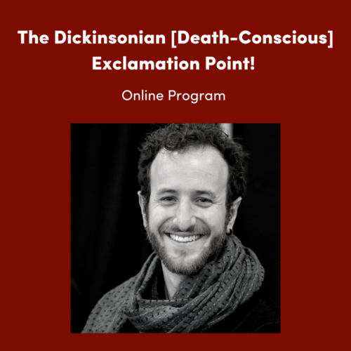 graphic for Tell It Slant Poetry Festival program: Dickinsonian Death-Conscious Exclamation Point