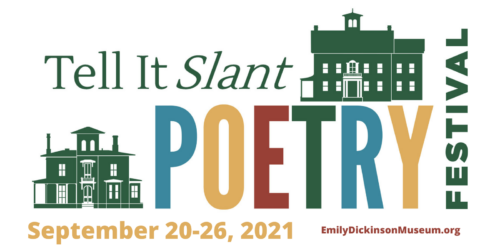 Tell It Slant Poetry Festival logo for September 20-26, 2021. Featuring drawn versions of the Homestead and the Evergreens.