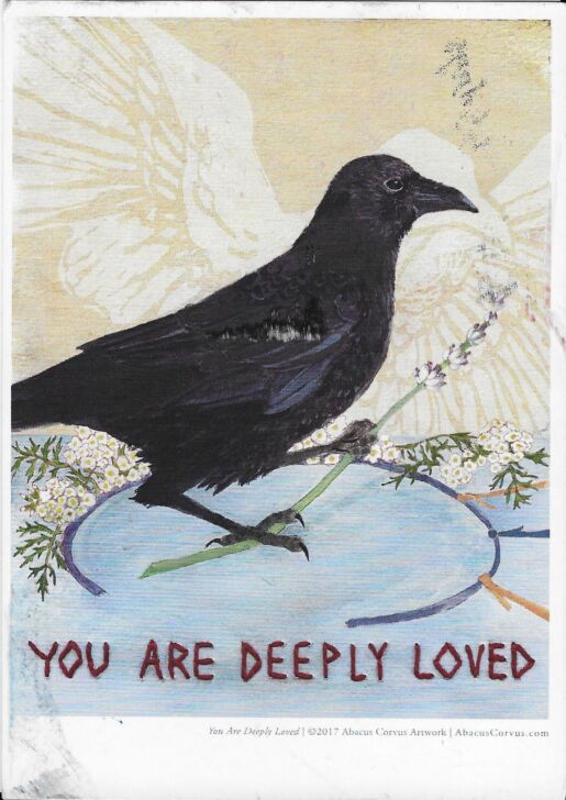 Postcard face featuring a painting of a crow and the words "YOU ARE DEEPLY LOVED"