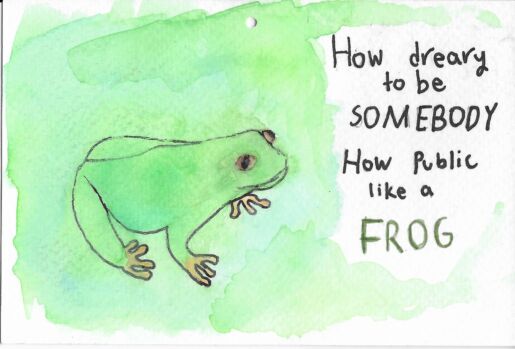 Postcard face featuring a watercolor painting of a frog and the text "How dreary, to be SOMEBODY How Public like a FROG"