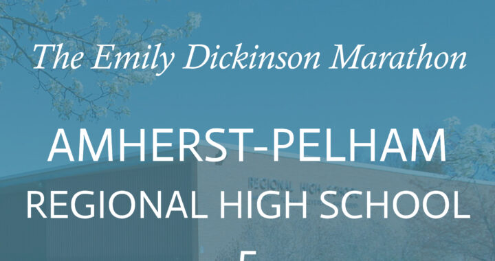 the words "The Emily Dickinson Marathon: Amherst-Pelham Regional High School 5 in white overlaid on an image of the high school in blue