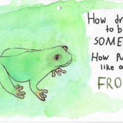 Postcard face featuring a watercolor painting of a frog and the text "How dreary, to be SOMEBODY How Public like a FROG"