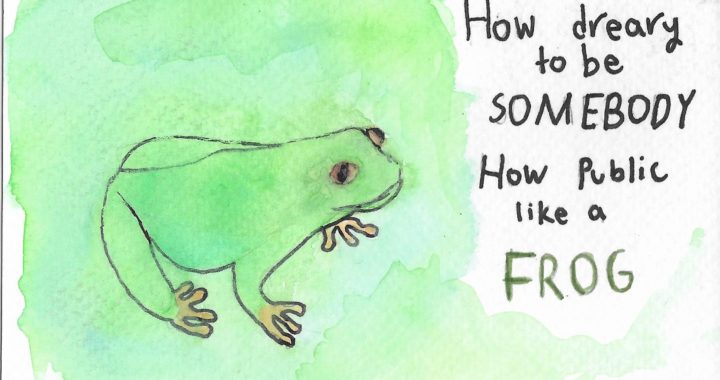 Postcard face featuring a watercolor painting of a frog and the text "How dreary, to be SOMEBODY How Public like a FROG"