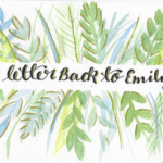 Postcard face featuring a watercolor painting of various plants and the text "a letter Back to Emily"